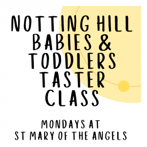 Notting Hill Babies & Toddlers Together Taster Class at 11:15am