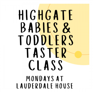 Highgate Babies & Toddlers Taster Class at 11:15am